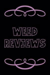 Weed Reviews