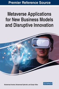 Metaverse Applications for New Business Models and Disruptive Innovation