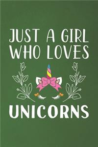Just A Girl Who Loves Unicorns