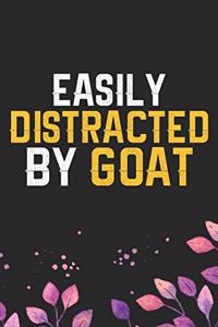 Easily Distracted by Goat