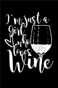 I'm Just A Girl Who Loves Wine