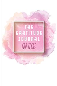 The Gratitude Journal For Teens