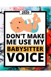 Don't Make Me Use My Babysitter Voice