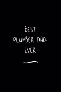 Best Plumber Dad. Ever