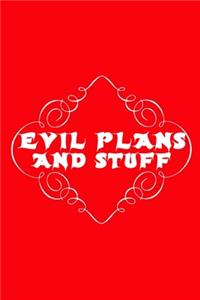 Evil Plans And Stuff
