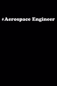 #aerospace Engineer