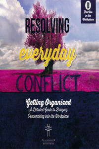 Resolving Everyday Conflict Workplace Guide