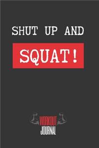 Shut Up and Squat!
