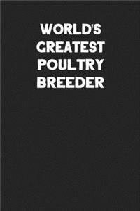 World's Greatest Poultry Breeder