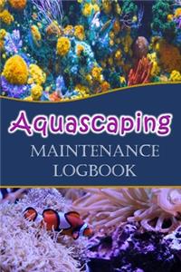 Aquascaping Maintenance logbook