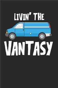 Livin' the Vantasy