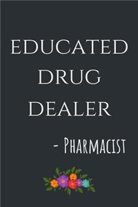 Educated Drug Dealer - Pharmacist