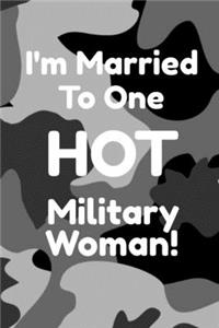 I'm Married To One Hot Military Woman