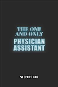 The One And Only Physician Assistant Notebook
