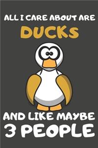 All I Care About Are Ducks And Like Maybe 3 People