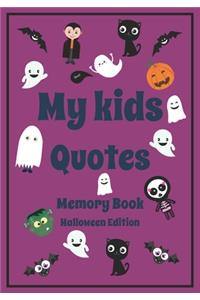 My Kid's Quotes Memory Book Halloween Edition