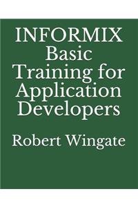 INFORMIX Basic Training for Application Developers