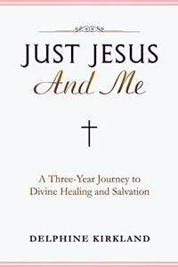 Just Jesus And Me