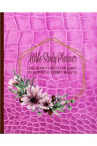 Bible Study planner: The yearly Christian diary - Four pages per week -Organizer pages, the word of God scripture verse, notebook pages and sermon notes to support a jou