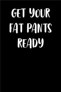 Get Your Fat Pants Ready