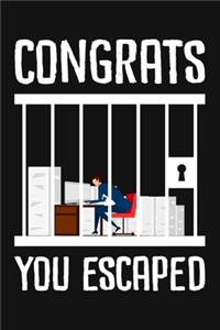 Congrats You Escaped