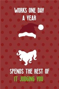 Works One Day A Year Spends The Rest Of It Judging You