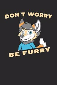Don't Worry Be Furry