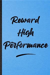 Reward High Performance