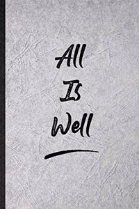 All Is Well