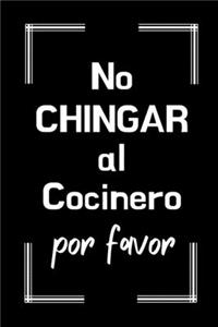No Chingar al Cocinero Por Favor