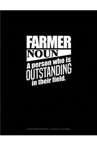 Farmer Noun A Person Who Is Outstanding In Their Field