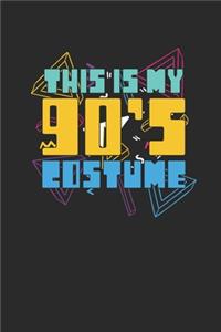 This Is My 90's Costume