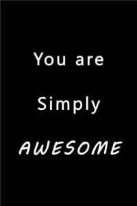 You Are Simply Awesome