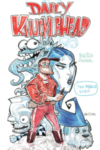 DAILY KNUCKLEHEAD Jan-March 2020