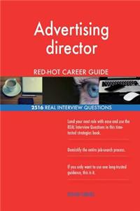 Advertising director RED-HOT Career Guide; 2516 REAL Interview Questions