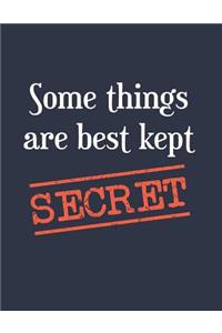 Some Things Are Best Kept Secret