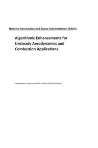 Algorithmic Enhancements for Unsteady Aerodynamics and Combustion Applications