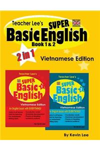 Teacher Lee's Super Basic English Book 1 & 2 - Vietnamese Edition (British)