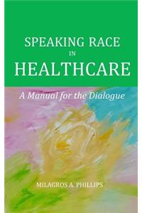 Speaking Race in Healthcare