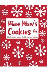 Maw Maw's Cookies Blank Recipe Book Red Christmas Edition