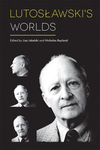 Lutoslawski's Worlds