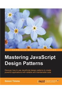 Mastering JavaScript Design Patterns