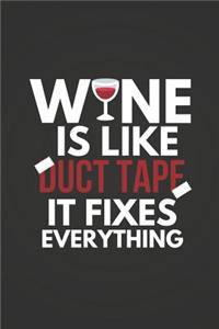 Wine Is Like Duct Tape
