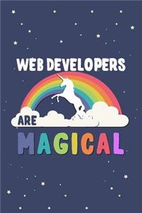 Web Developers Are Magical Journal Notebook