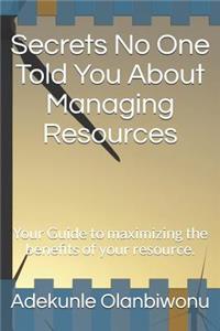 Secrets No One Told You About Managing Resources