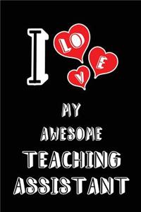 I Love My Awesome Teaching Assistant