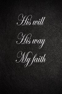His Will His Way My Faith
