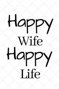 Happy Wife Happy Life