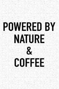 Powered by Nature and Coffee