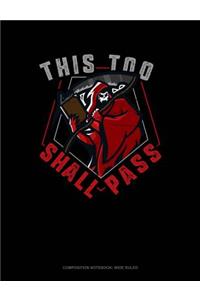 This Too Shall Pass